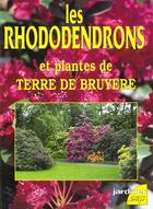 Couverture du livre « Les rhododendrons et plantes de terre de bruyere » de Pierre Nessmann aux éditions Saep