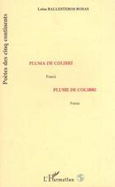 Couverture du livre « Plume de colibri - (poesie) » de Ballesteros Rosas L. aux éditions L'harmattan