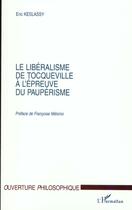 Couverture du livre « Le liberalisme de tocqueville a l'epreuve du pauperisme » de Eric Keslassy aux éditions L'harmattan