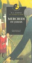 Couverture du livre « Mercredi ou jamais - - les aventures de remi » de Marie-Jeanne Barbier aux éditions Actes Sud