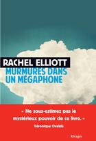 Couverture du livre « Murmures dans un mégaphone » de Elliott Rachel aux éditions Rivages