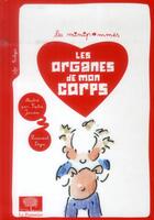 Couverture du livre « Les organes de mon corps » de Sophie Jansem et Laurent Degos aux éditions Le Pommier