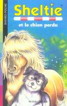 Couverture du livre « Sheltie T.12 ; Sheltie et le chien perdu » de Peter Clover aux éditions Bayard Jeunesse
