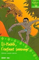 Couverture du livre « El-habib l'enfant sauvage » de Cheikh Omar Keita aux éditions Edicef