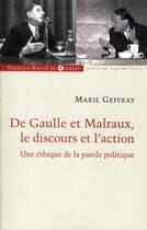 Couverture du livre « De Gaulle et Malraux, une éthique de la parole politique » de Marie Geffray aux éditions Francois-xavier De Guibert