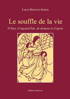 Couverture du livre « Le Souffle De La Vie » de Bertovic Sutera aux éditions Benevent