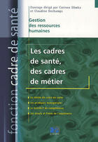 Couverture du livre « Les cadres de santé, des cadres de métier » de  aux éditions Lamarre