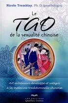 Couverture du livre « Le tao de la sexualité chinoise » de Tremblay Nicole aux éditions Quebec Livres