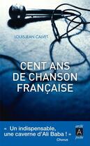 Couverture du livre « Cent ans de chanson francaise (1905-2005) » de Louis-Jean Calvet aux éditions Archipel