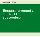 Couverture du livre « Enquête criminelle sur le 11 Septembre » de Johann Akechi aux éditions Books On Demand