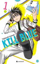 Couverture du livre « Kill Blue Tome 1 » de Tadatoshi Fujimaki aux éditions Crunchyroll