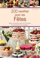 Couverture du livre « 200 recettes de fêtes » de Fanny Matagne aux éditions City