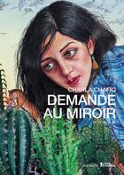 Couverture du livre « Demande au miroir » de Chahla Chafiq aux éditions L'age D'homme - Rue Ferou
