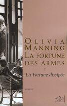 Couverture du livre « La fortune des armes Tome 1 : la fortune dissipée » de Olivia Manning aux éditions Nil