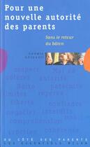 Couverture du livre « Pour Une Nouvelle Autorite Des Parents Sans Le Retour Du Baton » de Sophie Guillou aux éditions Milan