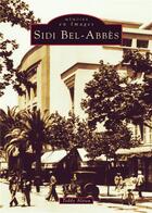 Couverture du livre « Sidi Bel-Abbès » de Teddy Alzieu aux éditions Editions Sutton