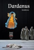 Couverture du livre « L'avant-scène opéra N.286 ; Dardanus » de Jean-Philippe Rameau aux éditions L'avant-scene Opera