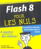 Couverture du livre « Flash 8 pour les nuls » de Leete/Finkelstein aux éditions First Interactive