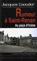 Couverture du livre « Rumeur a saint-renan » de Jacques Caouder aux éditions Astoure