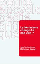 Couverture du livre « Le féminisme change-t-il nos vies ? » de Delphine Gardey aux éditions Textuel
