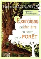 Couverture du livre « Exercices de bien-être au coeur de la forêt » de Laurence Paganucci aux éditions Bussiere