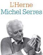 Couverture du livre « LES CAHIERS DE L'HERNE t.94 : Michel Serres » de Francois L'Yvonnet aux éditions L'herne