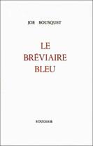 Couverture du livre « Le Breviaire Bleu » de Joe Bousquet aux éditions Rougerie