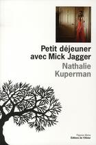 Couverture du livre « Petit déjeuner avec Mick Jagger » de Nathalie Kuperman aux éditions Editions De L'olivier