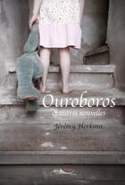 Couverture du livre « Ouroboros et autres nouvelles » de Herkinn Jeremy aux éditions 5 Sens