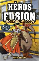 Couverture du livre « Héros fusion ; fourmi McCool ; contient 10 cartes à jouer et collectionner ! » de David Bedard aux éditions Ada