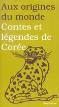 Couverture du livre « Contes et legendes de coree » de Coyaud aux éditions Flies France