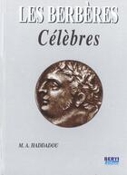 Couverture du livre « Les Berberes Celebres » de Haddadou aux éditions Berti