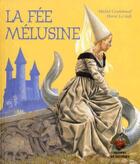 Couverture du livre « La fée Mélusine » de Michel Cordeboeuf et Herve Le Gall aux éditions Bastberg