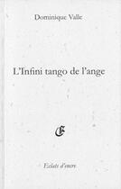 Couverture du livre « L'infini tango de l'ange » de Dominique Valle aux éditions Eclats D'encre