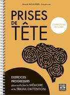 Couverture du livre « Prises de tête : Exercices progressifs pour solliciter la mémoire de travail et l'attention » de Annick Moulinier aux éditions Mot A Mot Editions