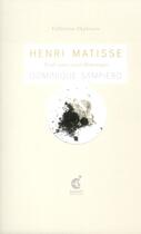 Couverture du livre « Henri Matisse ; étude pour Saint Dominique » de Dominique Sampiero aux éditions Invenit