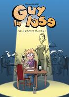 Couverture du livre « Guy La Lose Tome 1 : Seul contre toutes ! » de Florian Galasse aux éditions Tamalu