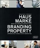 Couverture du livre « Branding property » de Rahel Felix et Peter Felix aux éditions Braun