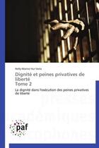 Couverture du livre « Dignité et peines privatives de liberté t.2 » de Nelly-Marine Hur-Vario aux éditions Presses Academiques Francophones