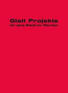 Couverture du livre « Glatt! projekte fur eine stadt im werden /allemand » de Reto Pfenninger/ Tho aux éditions Park Books