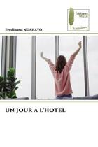 Couverture du livre « Un jour a l'hotel » de Ndahayo Ferdinand aux éditions Muse