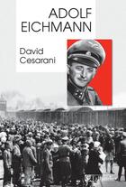 Couverture du livre « Adolf Eichmann » de David Cesarani aux éditions Tallandier