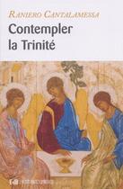 Couverture du livre « Contempler la Trinité » de Raniero Cantalamessa aux éditions Des Beatitudes