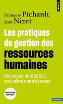 Couverture du livre « Les pratiques de gestion des ressources humaines : Nouveaux contextes, nouvelles controverses (3e édition) » de Jean Nizet et Francois Pichault aux éditions Points