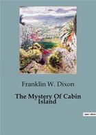 Couverture du livre « The Mystery Of Cabin Island » de Franklin W. Dixon aux éditions Culturea