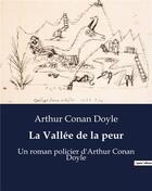 Couverture du livre « La Vallée de la peur : Un roman policier d'Arthur Conan Doyle » de Arthur Conan Doyle aux éditions Culturea