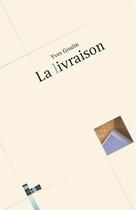 Couverture du livre « La livraison » de Yves Goulm aux éditions Au Coin De La Rue