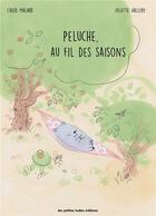 Couverture du livre « Peluche, au fil des saisons » de Chloe Malard et Juliette Vallery aux éditions Les Petites Bulles