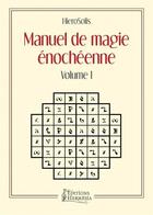 Couverture du livre « Manuel de magie énochéenne v.1 » de Hierosolis aux éditions Hermesia