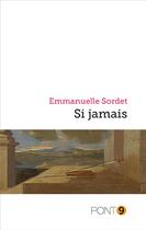 Couverture du livre « Si jamais » de Emmanuelle Sordet aux éditions Au Pont 9